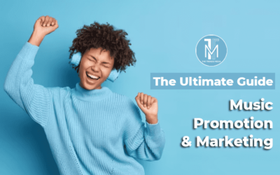Music Promotion And Marketing – The Ultimate Guide