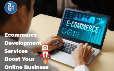 Ecommerce Development Services: Boost Your Online Business