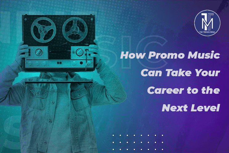 How Promo Music Can Take Your Career to the Next Level