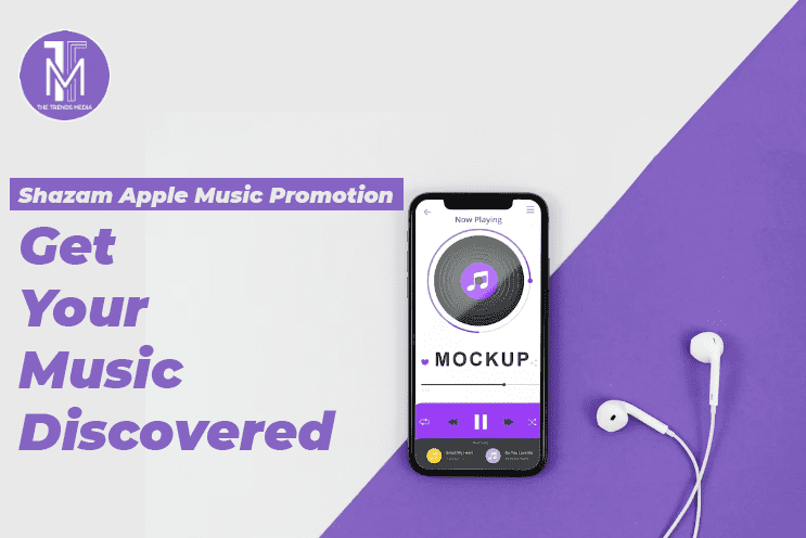 Shazam Apple Music Promotion - Get Your Music Discovered