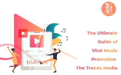 The Ultimate Guide of Viral Music Promotion – The Trends Media