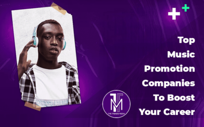 Top Music Promotion Companies to Boost Your Career