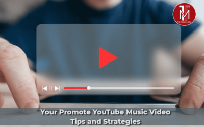 Your Promote YouTube Music Video – Tips and Strategies