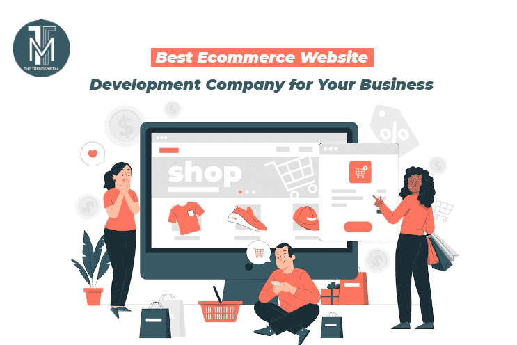 Ecommerce Website Development Company for Your Business