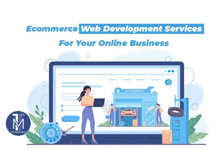 Ecommerce Web Development Services For Your Online Business