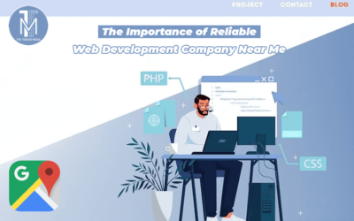 The Importance of Reliable Web Development Company Near Me