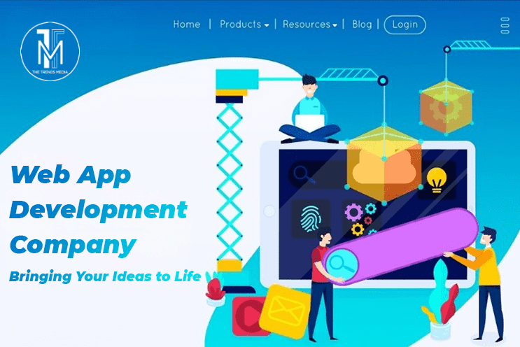 Web App Development Company - Bringing Your Ideas to Life