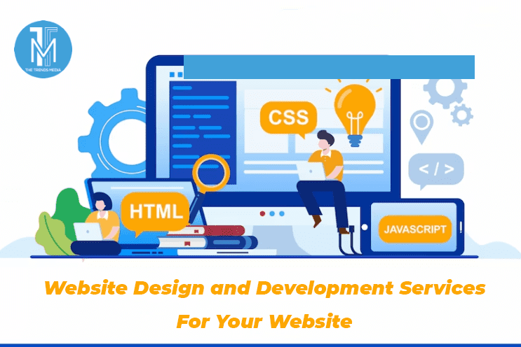 Website Design and Development Services For Your Website